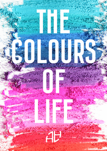 [ THE COLOURS OF LIFE ]